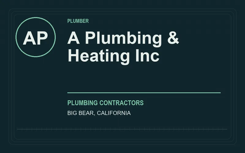 A Plumbing & Heating Inc in Big Bear, California