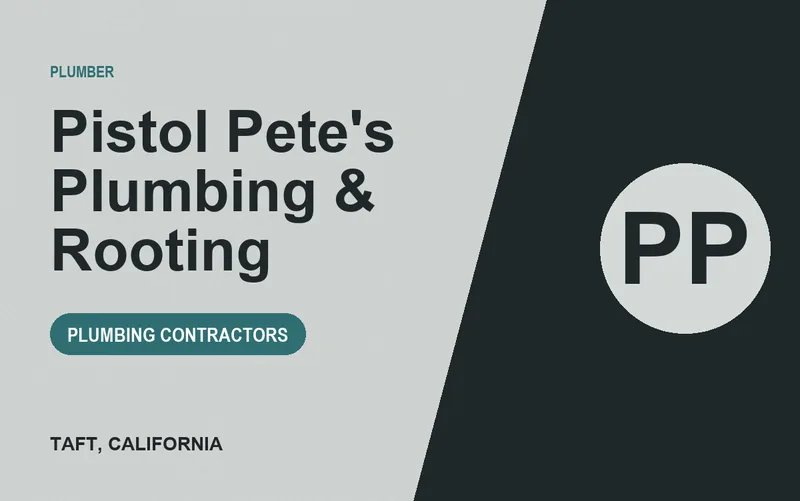 Pistol Pete's Plumbing & Rooting in Taft, California