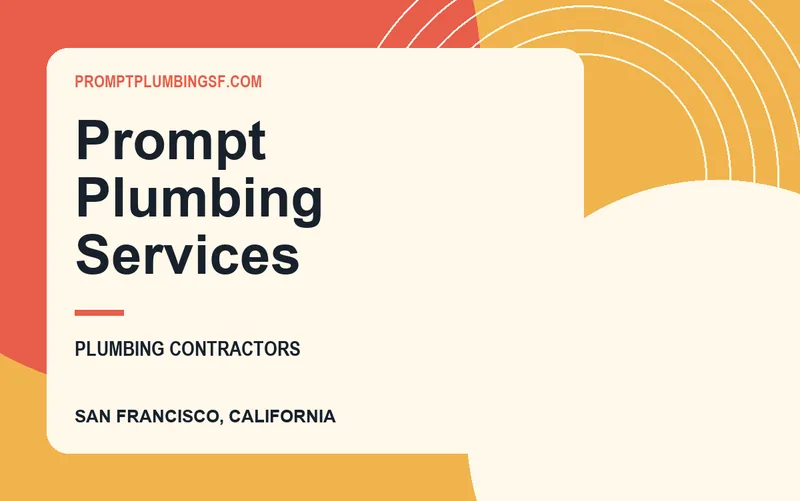 PROMPT PLUMBING SERVICES in San Francisco, California