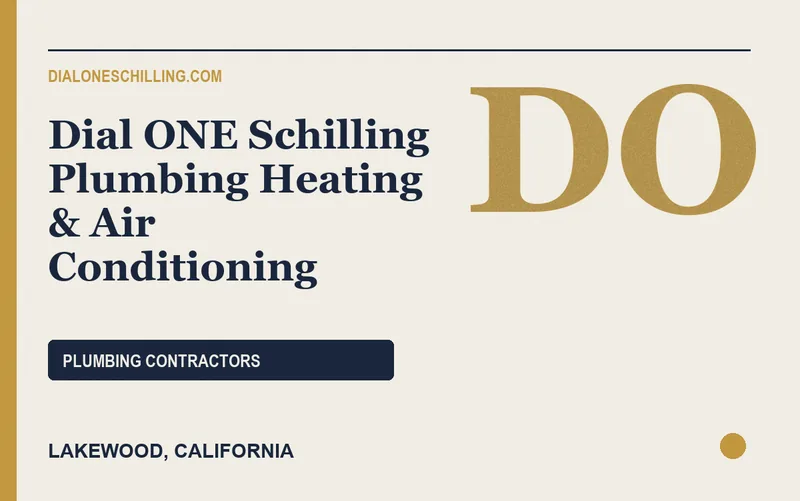 Dial ONE Schilling Plumbing Heating & Air Conditioning in Lakewood, California