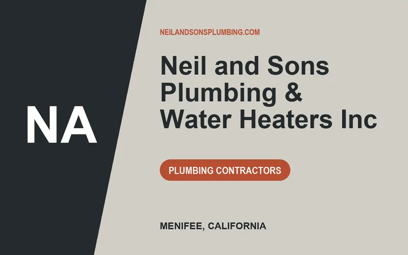 Neil and Sons Plumbing & Water Heaters Inc in Menifee, California