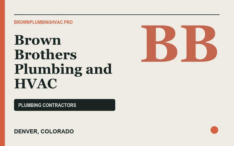 Brown Brothers Plumbing and HVAC in Denver, Colorado