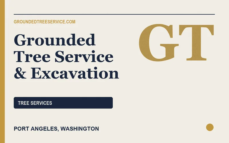 Grounded Tree Service & Excavation in Port Angeles, Washington