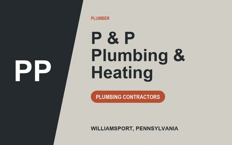P & P Plumbing & Heating in Williamsport, Pennsylvania