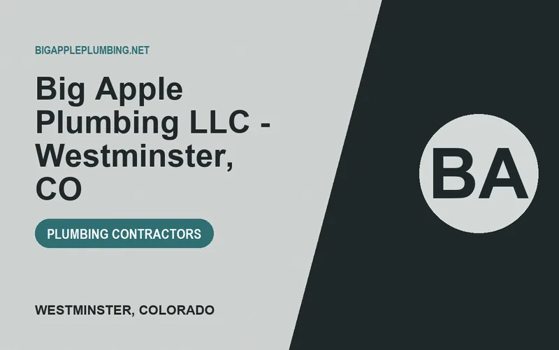 Big Apple Plumbing LLC - Westminster, CO in Westminster, Colorado