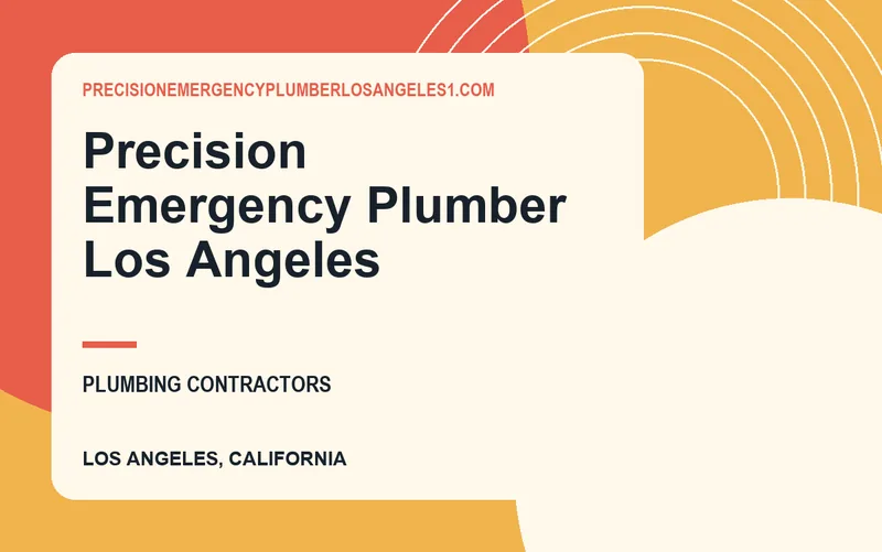 Precision Emergency Plumber Los Angeles in Los Angeles, California