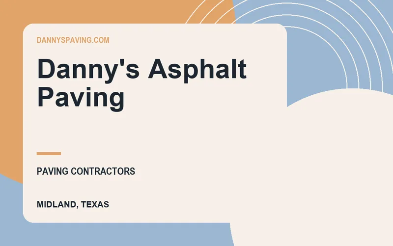 Danny's Asphalt Paving in Midland, Texas