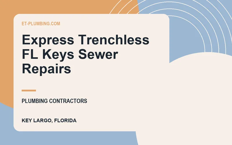 Express Trenchless FL Keys Sewer Repairs in Key Largo, Florida