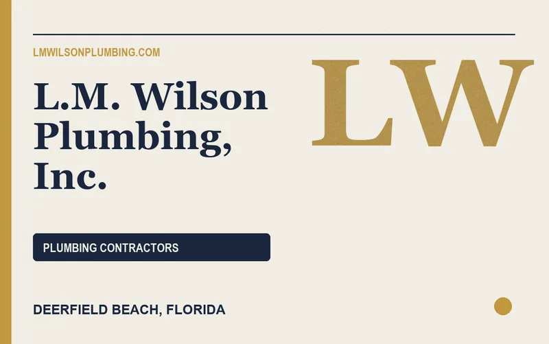 L.M. Wilson Plumbing, Inc. in Deerfield Beach, Florida