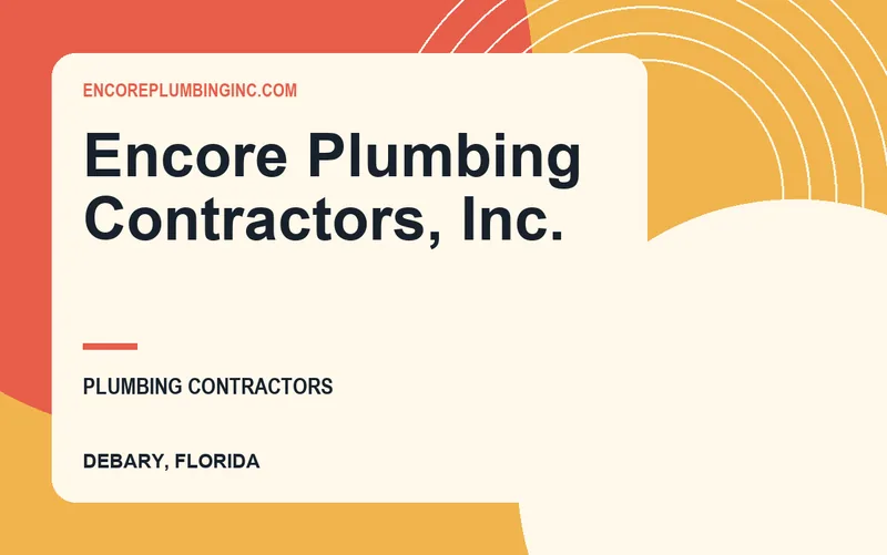 Encore Plumbing Contractors, Inc. in DeBary, Florida