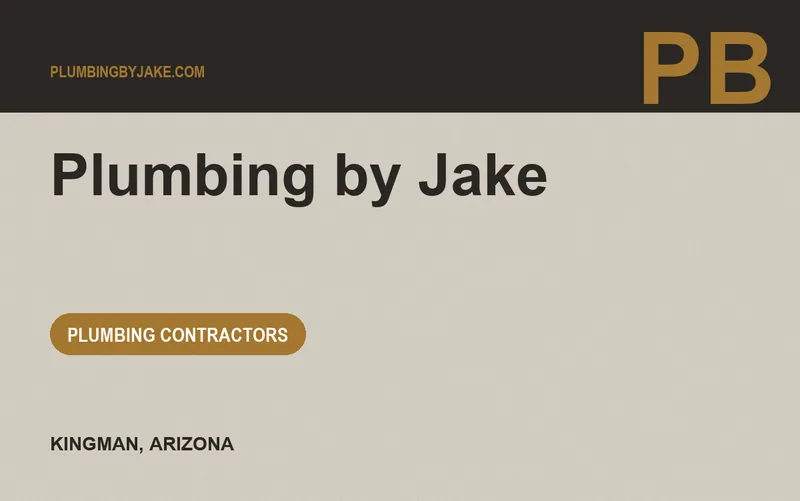 Plumbing by Jake in Kingman, Arizona