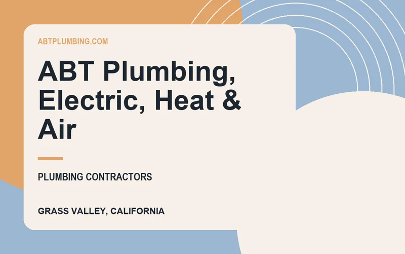 ABT Plumbing, Electric, Heat & Air in Grass Valley, California
