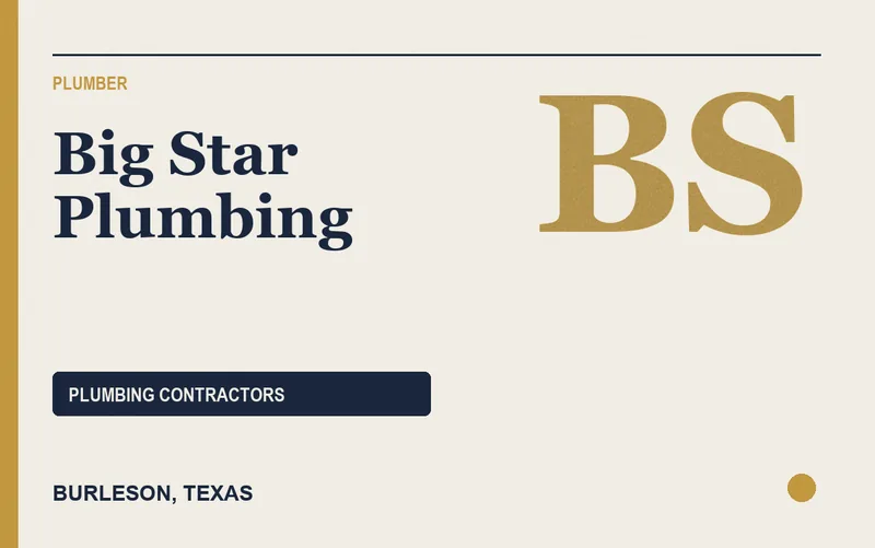 Big Star Plumbing in Burleson, Texas