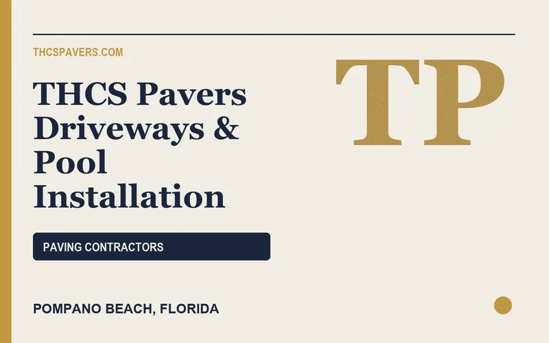 THCS Pavers Driveways & Pool Installation in Pompano Beach, Florida