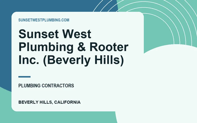 Sunset West Plumbing & Rooter Inc. (Beverly Hills) in Beverly Hills, California