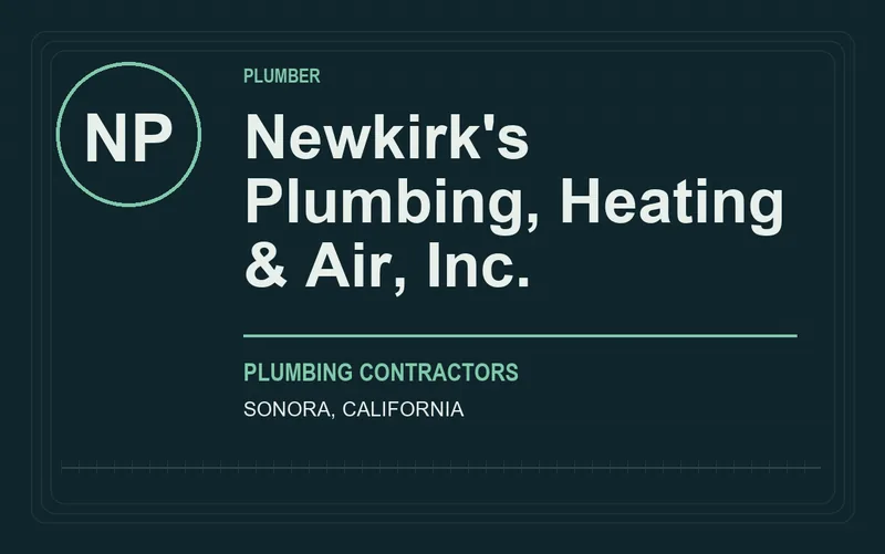 Newkirk's Plumbing, Heating & Air, Inc. in Sonora, California