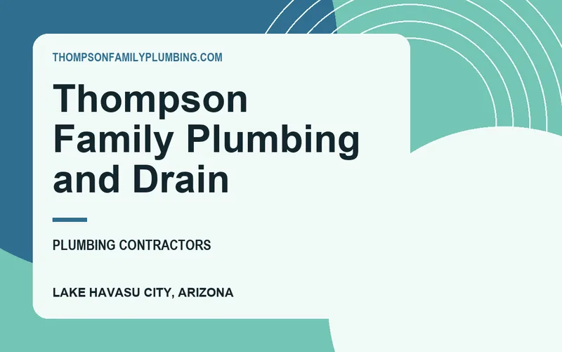 Thompson Family Plumbing and Drain in Lake Havasu City, Arizona