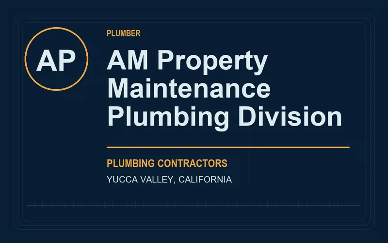AM Property Maintenance Plumbing Division in Yucca Valley, California