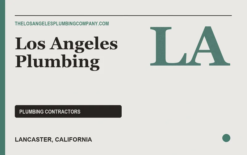 Los Angeles Plumbing in Lancaster, California