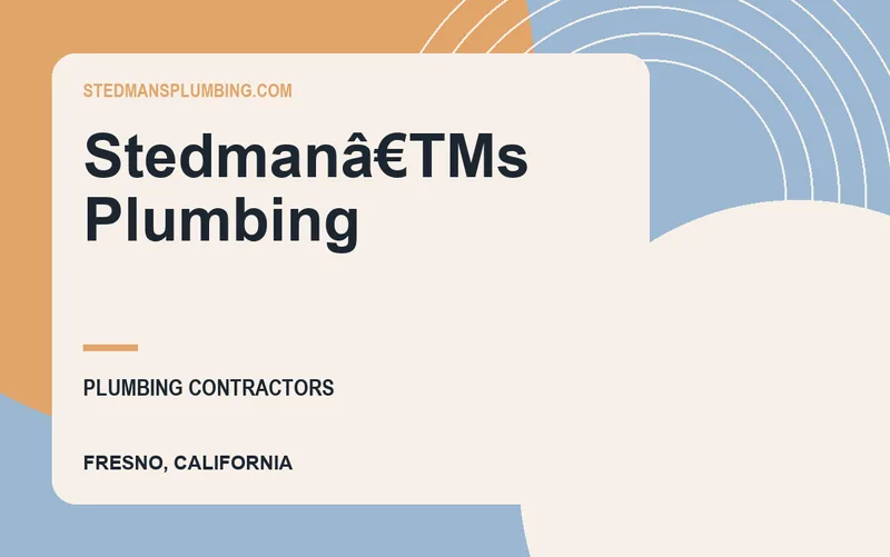 Stedmanâ€TMs Plumbing in Fresno, California