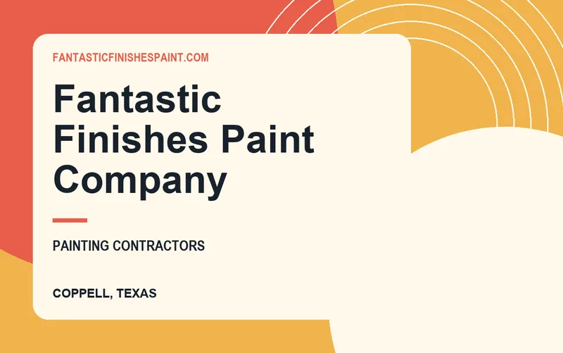 Fantastic Finishes Paint Company in Coppell, Texas