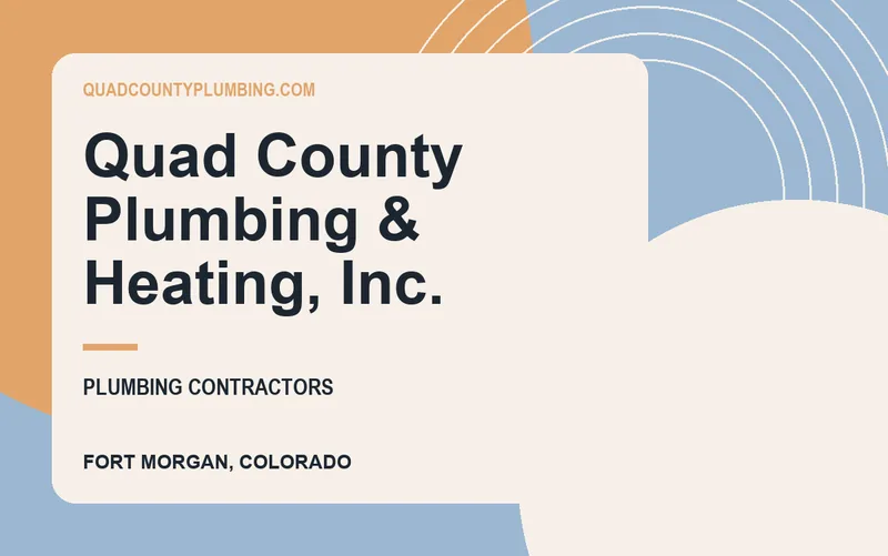 Quad County Plumbing & Heating, Inc. in Fort Morgan, Colorado
