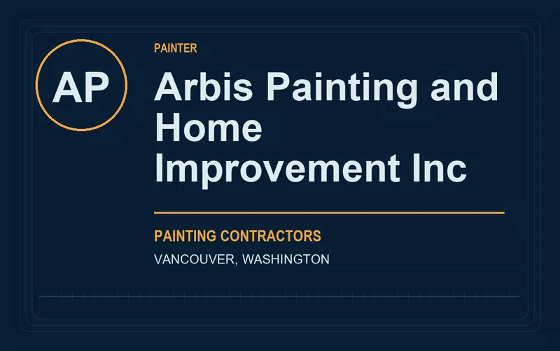 Arbis Painting and Home Improvement Inc in Vancouver, Washington