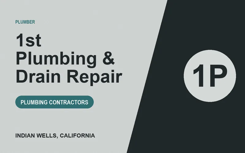 1st Plumbing & Drain Repair in Indian Wells, California