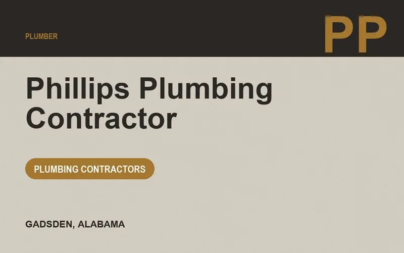 Phillips Plumbing Contractor in Gadsden, Alabama
