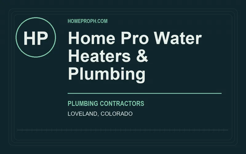 Home Pro Water Heaters & Plumbing in Loveland, Colorado