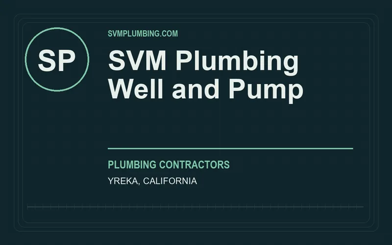 SVM Plumbing Well and Pump in Yreka, California