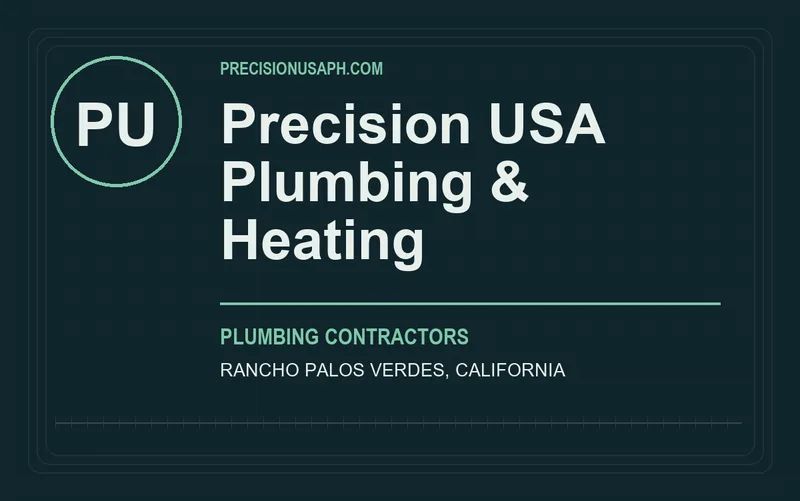 Precision USA Plumbing & Heating in Rancho Palos Verdes, California