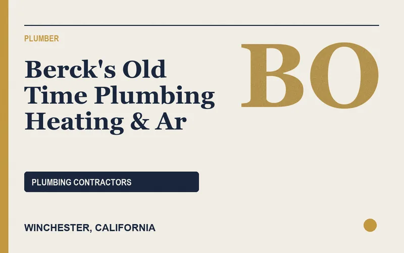 Berck's Old Time Plumbing Heating & Ar in Winchester, California