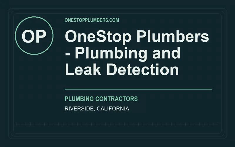 OneStop Plumbers - Plumbing and Leak Detection in Riverside, California