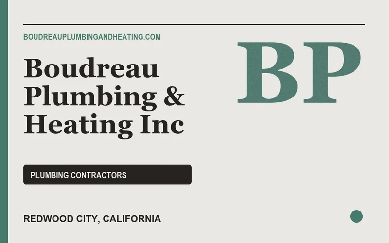 Boudreau Plumbing & Heating Inc in Redwood City, California
