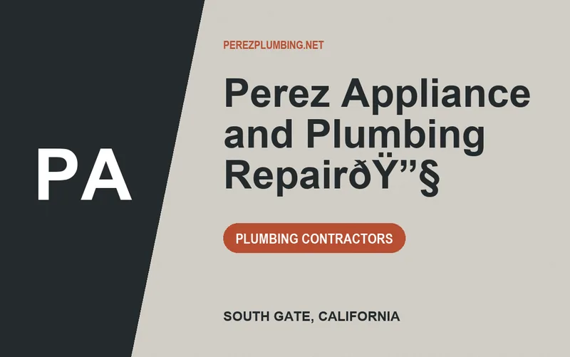 Perez Appliance and Plumbing RepairðŸ”§ in South Gate, California