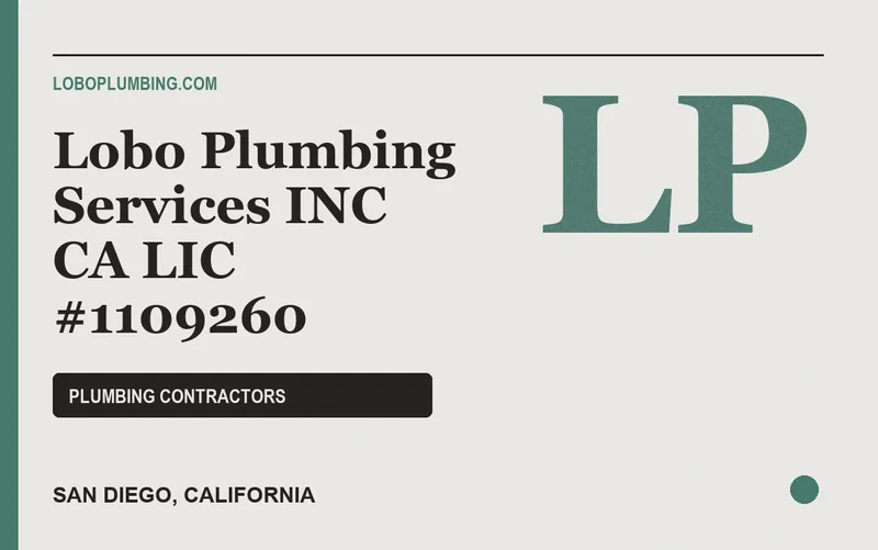 Lobo Plumbing Services INC CA LIC #1109260 in San Diego, California